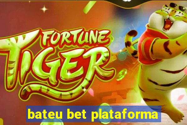 bateu bet plataforma